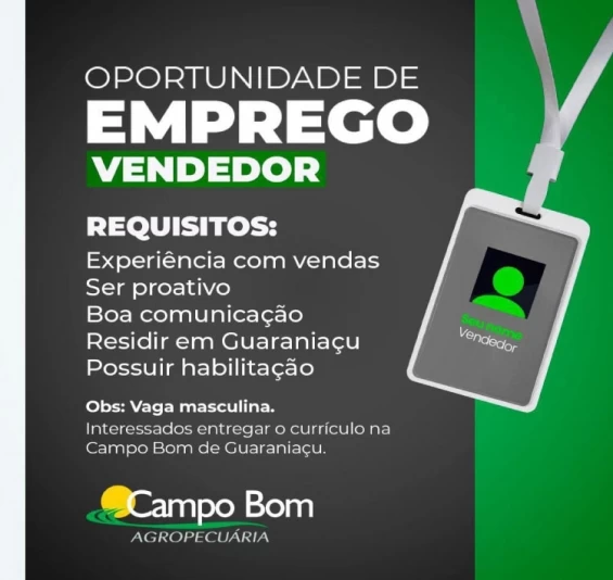 GUARANIAÇU: Agropecuária Campo Bom dispõe de vaga para Vendedor.