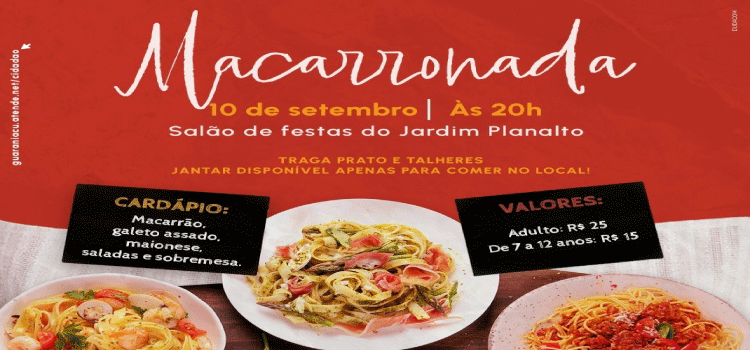 GUARANIAÇU: Comunidade de Jardim Planalto realiza Macarronada no próximo Sábado dia 10.