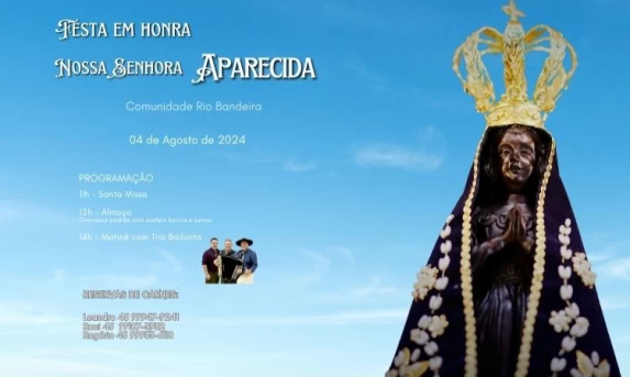 GUARANIAÇU: Comunidade Rio Bandeira promove festa em Honra Nossa Senhora Aparecida neste domingo.