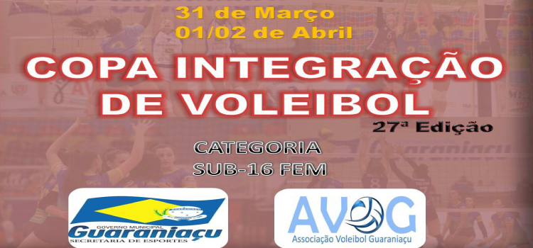 GUARANIAÇU: Município sediará a 27ª Copa Integração de Voleibol Sub-16 Feminino.
