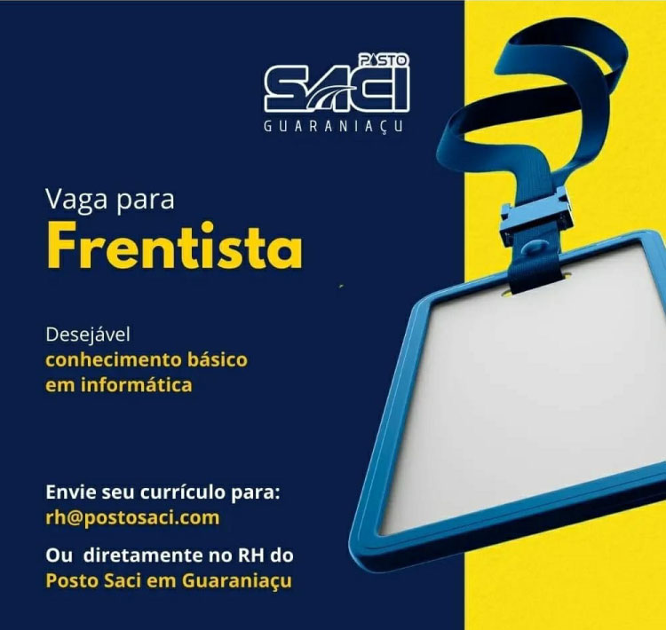 GUARANIAÇU: Posto Saci dispõe de vaga para Frentista.