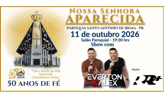 Festa de Nossa Senhora Aparecida 2026: Paróquia Santo Antônio de Ibema celebra Jubileu de Ouro com novena, grande festa e show nacional de Everton e Alex